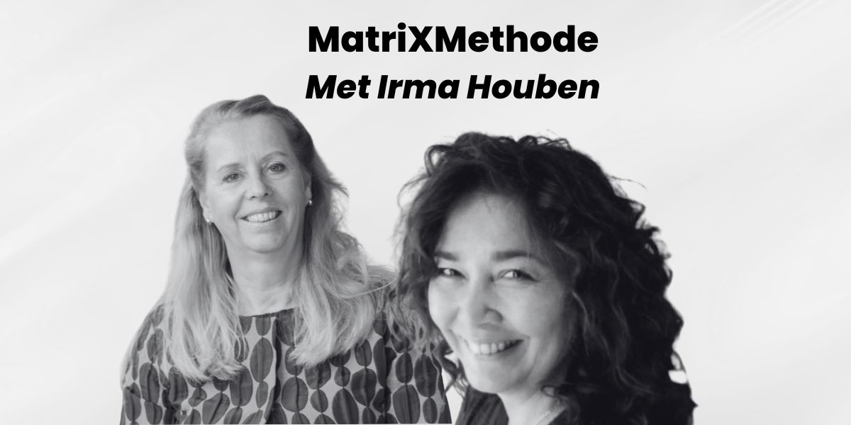 MatrixMethode met Irma Houben